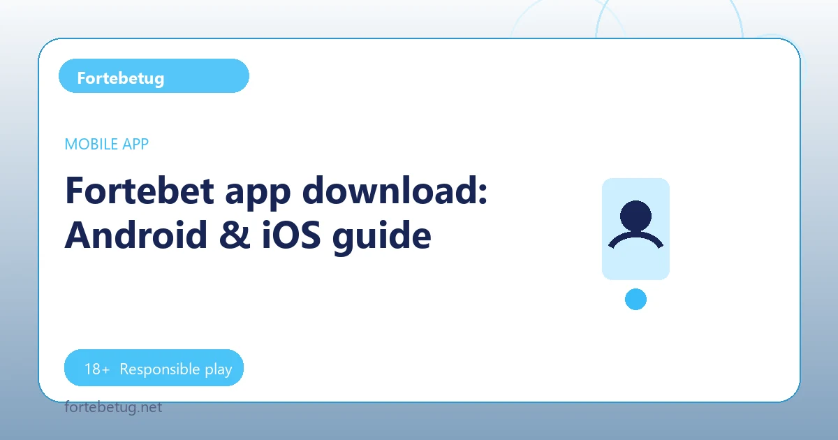 Fortebet app download: Android & iOS guide - Fortebetug guide