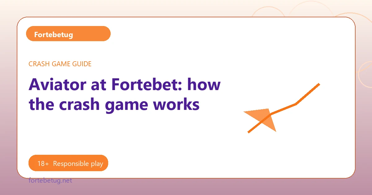 Aviator at Fortebet: how the crash game works - Fortebetug guide