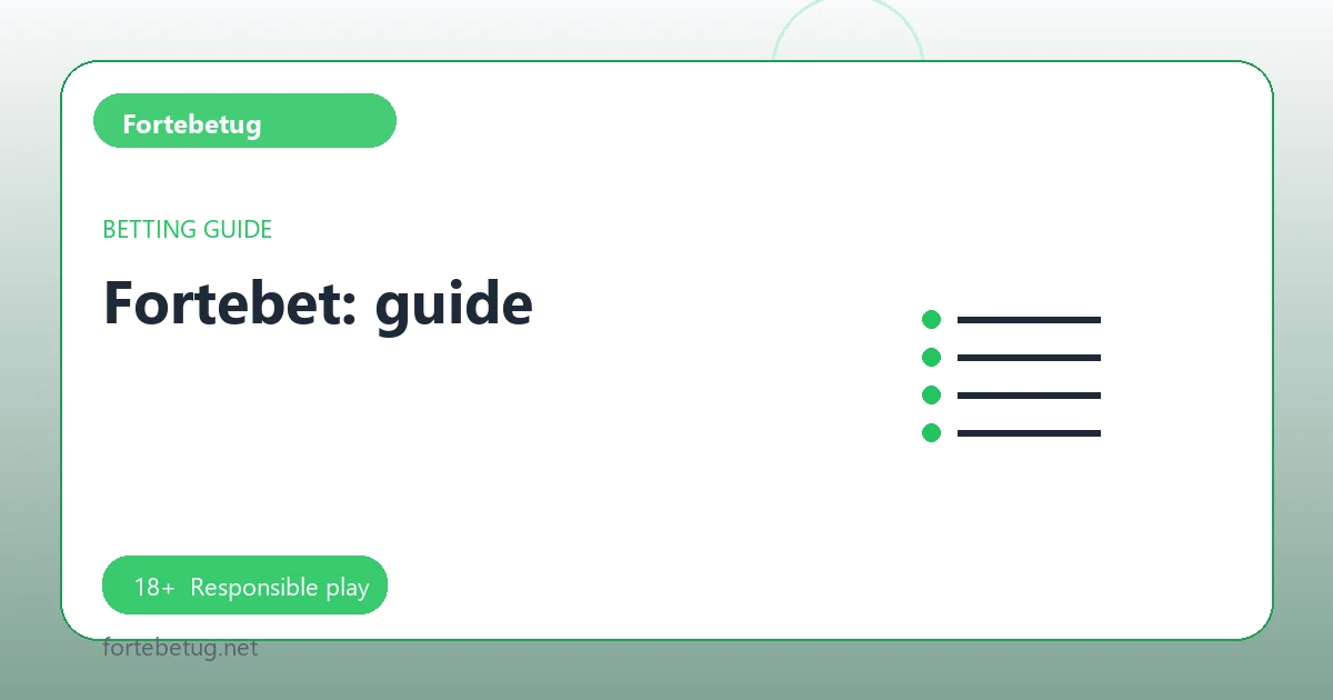 Fortebet: guide - Fortebetug guide