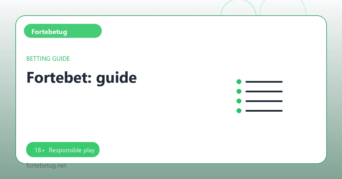 Fortebet: guide - Fortebetug guide